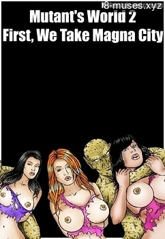 8 muses comic Mutant's World 2 - First, We Take Magna City image 1 