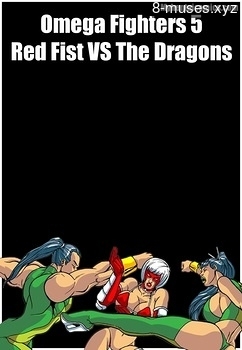 Omega Fighters 5 – Red Fist VS The Dragons Porn Comix