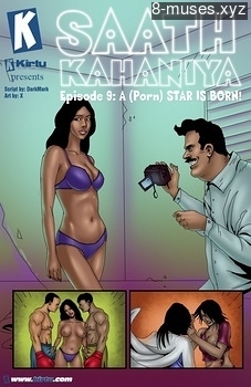 Saath Kahaniya 9 – A (Porn) Star Is Born comics porn