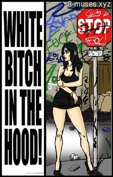 White Bitch In The Hood Pornocomics